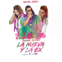 Daddy Yankee - La Nueva y La Ex (feat. DJ Kadel)