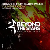 I'll never know (Club mix) — Ronny K. feat. Claire Willis