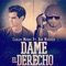 Dame el Derecho (feat. Don Miguelo) - Carlos Moore lyrics