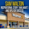Sam Walton: Inspirational Story (Walmart) and Tips for Success  (Unabridged) - J.D. Rockefeller