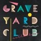 Cellar Door - Graveyard Club lyrics
