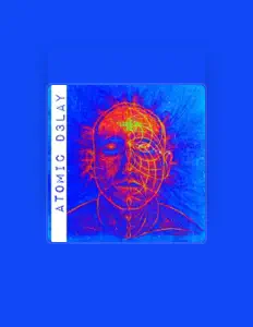 收听 Atomic D3lay、观看音乐视频、阅读小传、查看巡演日期等 ！