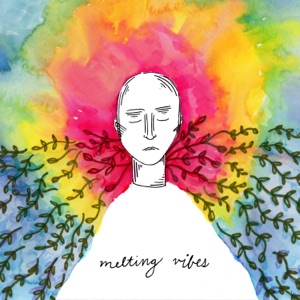 Melting Vibes - Single