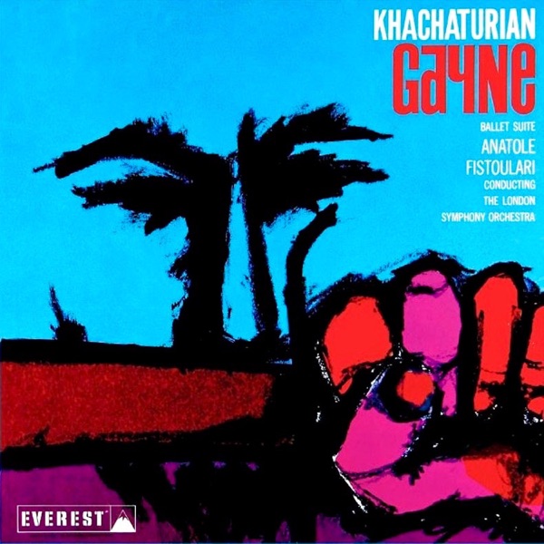 Khatchaturian: Gayne (Ballet Suite) [Transferred from the Original Everest Records Master Tapes]