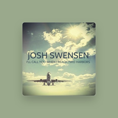 Listen to Josh Swensen, watch music videos, read bio, see tour dates & more!