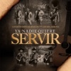 Ya Nadie Quiere Servir (feat. Los Del Arroyo) - Single