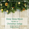 Deep Sleep Music - The Best of Christmas Songs: Relaxing Harp Covers - Relax α Wave