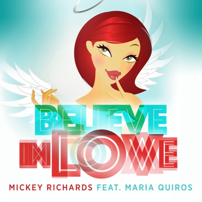 Believe in Love (feat. Maria Quiros) [Deep Edition] - Single