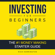 Rich Harrington - Investing for Beginners: The #1 Money Making Starter Guide (Unabridged)