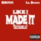 Like I Made It (feat. Lil Snake) - Shugg lyrics