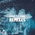 Blood To A Shark (Tigerilla Remix)