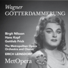 Wagner: Götterdämmerung, WWV 86D (Recorded Live at The Met - January 27, 1962) - The Metropolitan Opera, Birgit Nilsson, Gottlob Frick & Hans Hopf