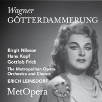 The Metropolitan Opera, Birgit Nilsson, Gottlob Frick & Hans Hopf - Wagner: Götterdämmerung, WWV 86D (Recorded Live at The Met - January 27, 1962) artwork