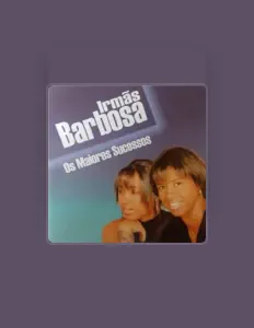 Listen to Irmãs Barbosa, watch music videos, read bio, see tour dates & more!