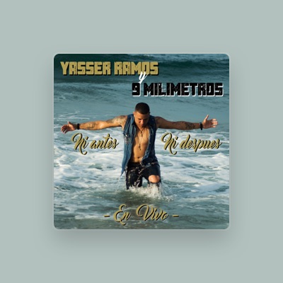 Yasser el Balacero을(를) 듣고, 뮤직 비디오를 보고, 약력을 읽고, 투어 일정 등을 확인하세요!