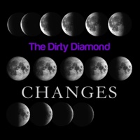 Changes - Single - The Dirty Diamond