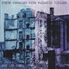 Now and Then...! (with Paranoid Visions)