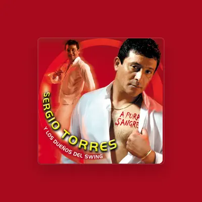 Listen to Sergio Torres y Los Dueños Del Swing, watch music videos, read bio, see tour dates & more!