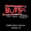 Bubba Show Classics, Vol. 30