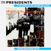 The Presidents - 5-10-15-20 (25-30 Years Of Love)