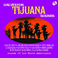 Galveston - Tijuana Sound