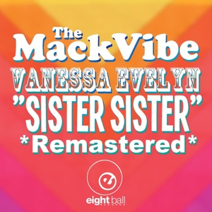 Sister Sister (The Mack Vibe Presents Vanessa Evelyn) - EP