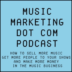 Music Marketing Podcast #15 - How Songwriters Can Get Songs Cut