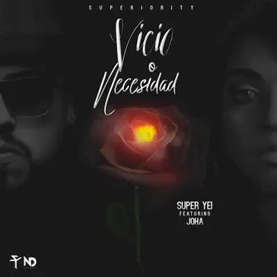 Vicio o Necesidad (feat. Joha) - Single - Super Yei