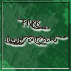 Calming Shadows - Single - Park