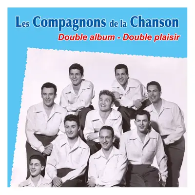 Double album - Double plaisir - Les Compagnons de la Chanson