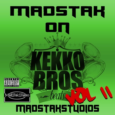 MadStak on Kekko Bros. Vol 2