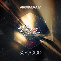So Good - Single - Abriviatura IV