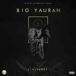 Big Yauran - J Alvarez