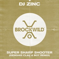 Super Sharp Shooter (Genghis Clan & BOT Remix) - Single - DJ Zinc