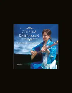 Escucha a Gülsüm Kahraman, mira videos musicales, lee su biografía, consulta las fechas de las gira y más.