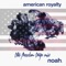 American Royalty (The Freedom Trap Dub Mix) - NOAH lyrics