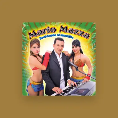 Listen to Mario Mazza, watch music videos, read bio, see tour dates & more!