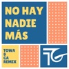 Dj Towa - No Hay Nadie Mas (Remix)