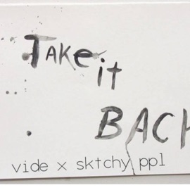 Take It Back (feat. Vide) sktchy ppl