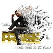 With a Praise (Live) by MIke Willis & The Called