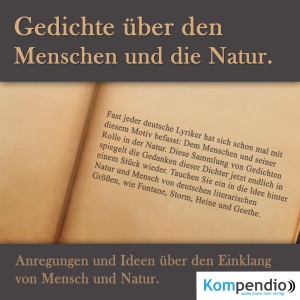 Gedichte über den Menschen und die Natur: Anregungen und Ideen über den Einklang von Mensch und Natur