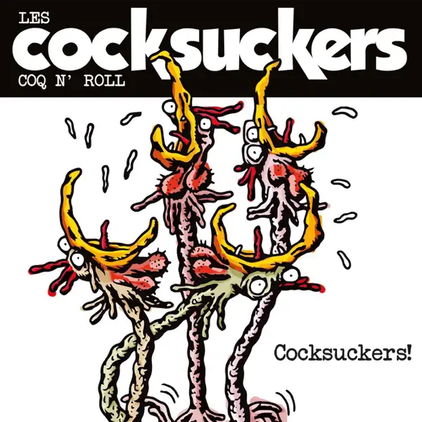 Cocksuckers! — Les Cocksuckers