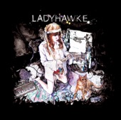 Ladyhawke - Paris Is Burning