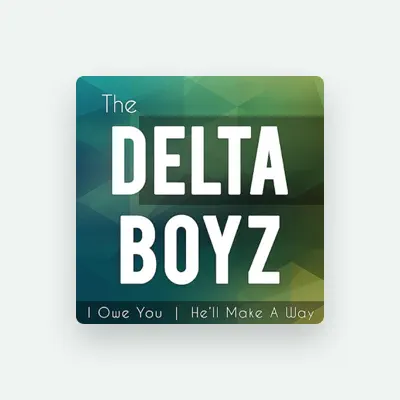 收听 The Delta Boyz、观看音乐视频、阅读小传、查看巡演日期等 ！