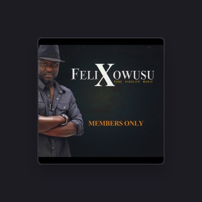 Listen to Felix Owusu, watch music videos, read bio, see tour dates & more!