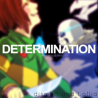 Stream Determination - Undertale Parody (Parody Of Irresistible - Fall Out  Boy) Ft. Lollia by OuterInk! InkxErrorfan5431209