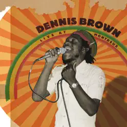 Live at Montreux - Dennis Brown