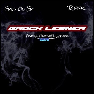 Brock Lesnar (feat. Riffic) - Single