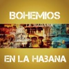 Bohemios en la Habana