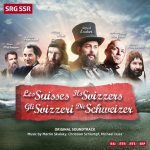 Les Suisses / Ils Svizzers / Gli Svizzeri / Die Schweizer (Original Score)